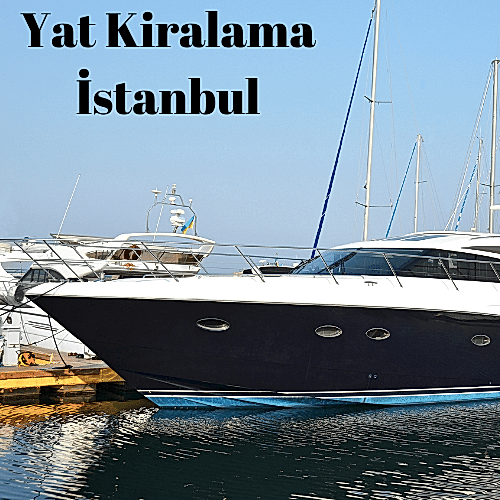 yat kiralama istanbul